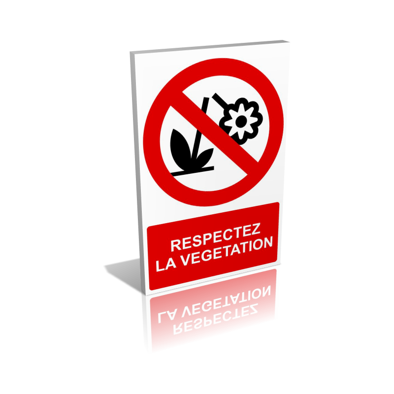Respectez la végétation Respectez la végétation
