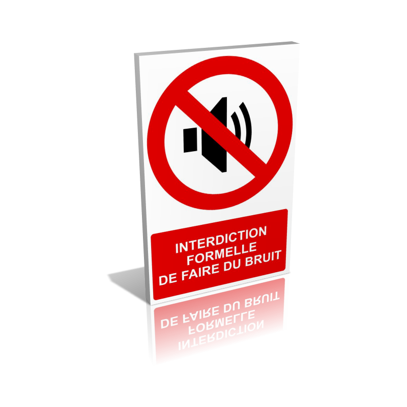 Interdiction formelle de faire du bruit Interdiction formelle de faire du bruit