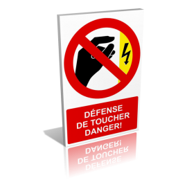 Défense de toucher - Danger!