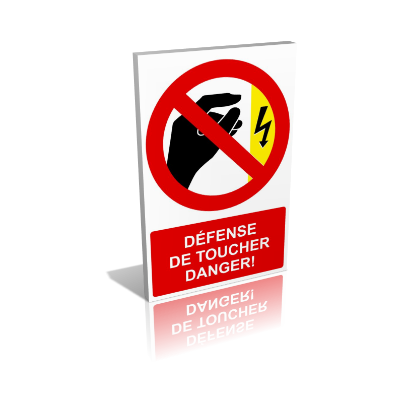 Défense de toucher - Danger!