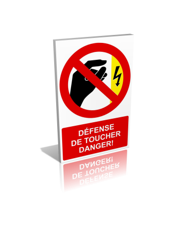 Défense de toucher - Danger!