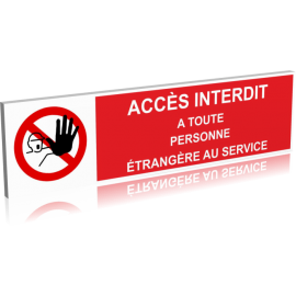 Accès interdit à toute personne étrangère au service