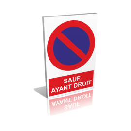 Stationnement interdit - Sauf ayant droit