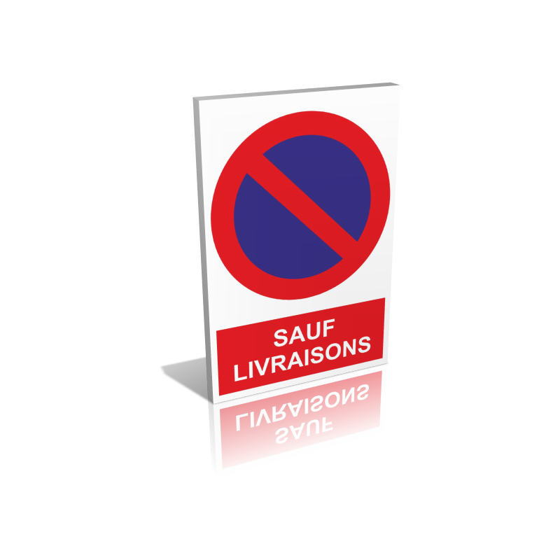 Stationnement interdit - Sauf livraisons