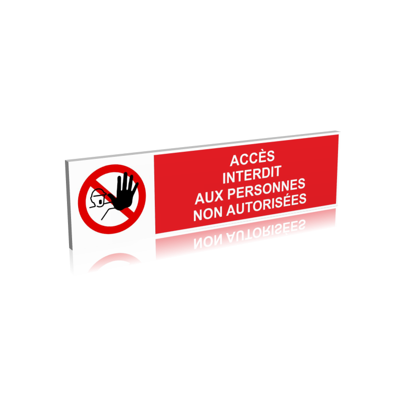 Accès interdit aux personnes non autorisées Accès interdit aux personnes non autorisées