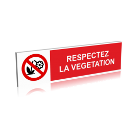 Respectez la végétation