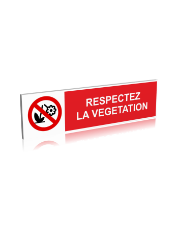 Respectez la végétation