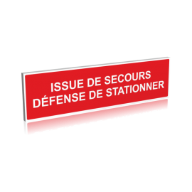 Issue de secours - défense de stationner