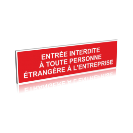 Entrée interdit à toute personne étrangère à l'entreprise