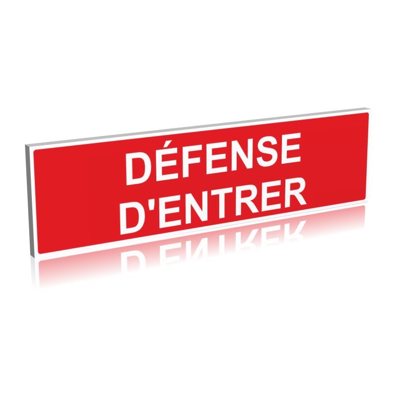 Défense d'entrer Défense d'entrer