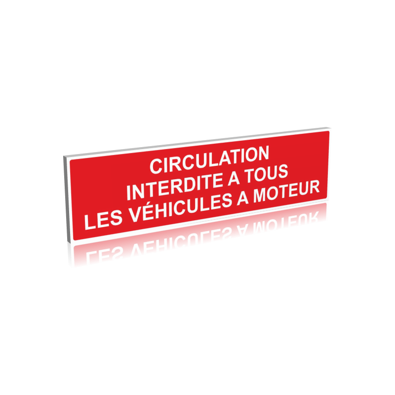 Circulation interdite à tous les véhicules à moteur