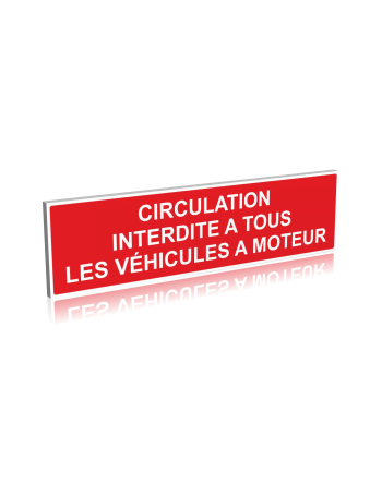 Circulation interdite à tous les véhicules à moteur