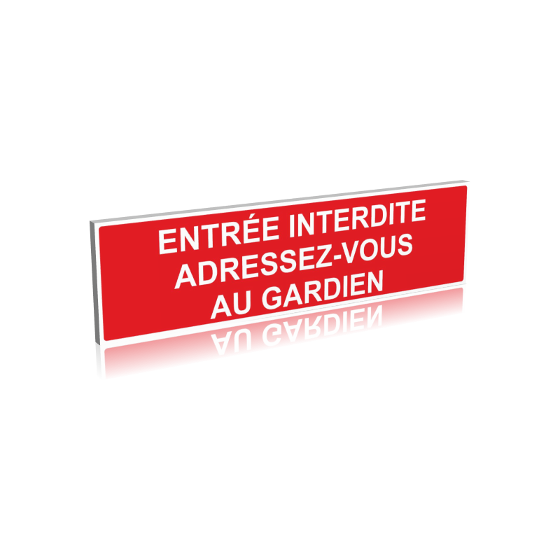 Entrée interdite - Adressez-vous au gardien