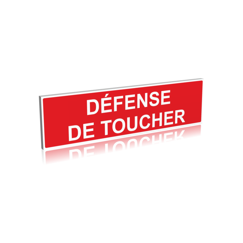 Défense de toucher Défense de toucher