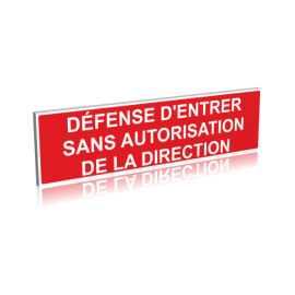 Défense d'entrer sans autorisation de la direction