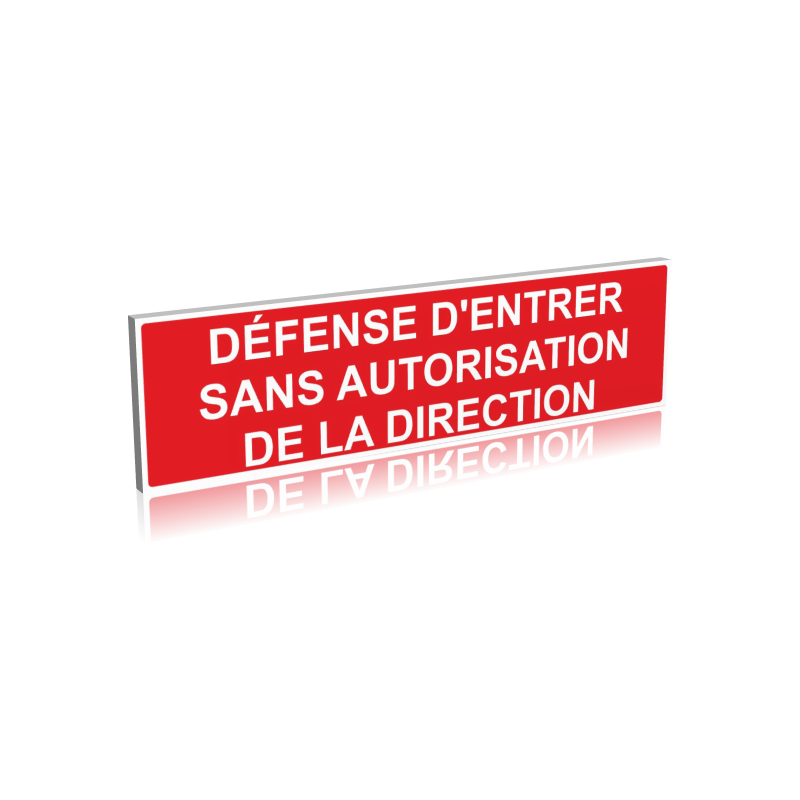 Défense d'entrer sans autorisation de la direction