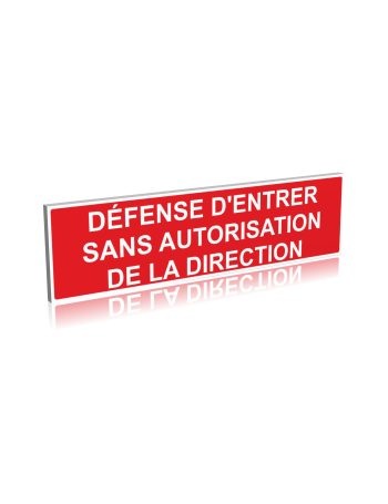 Défense d'entrer sans autorisation de la direction