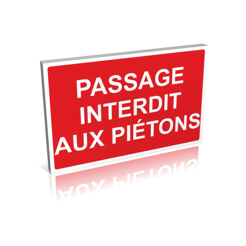 Passage interdit aux piétons Passage interdit aux piétons