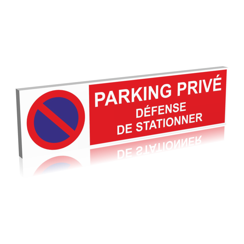 Panneau Parking privé - Défense de stationner - signalétique interd