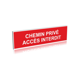 Chemin privé -Accès interdit