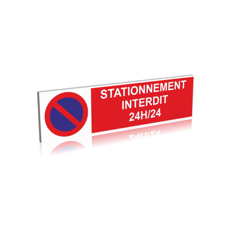 PANNEAU DE STATIONNEMENT INTERDIT 24H/24 ET 7J/7 - PARKING PRIVE (L1201)