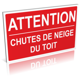 Attention - Chutes de neige du toit