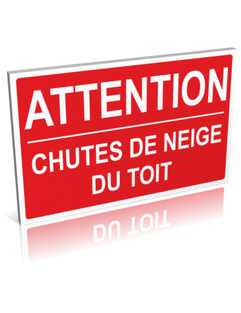 Attention - Chutes de neige du toit