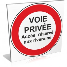 Voie privée -Accès réservé aux riverains