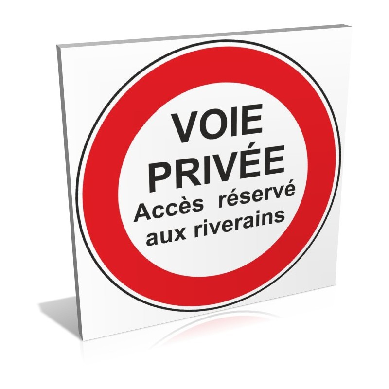 Voie privée -Accès réservé aux riverains