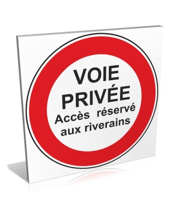 Voie privée -Accès réservé aux riverains