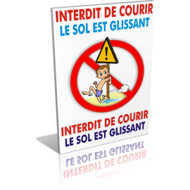 Interdit de courir - Le sol est glissant