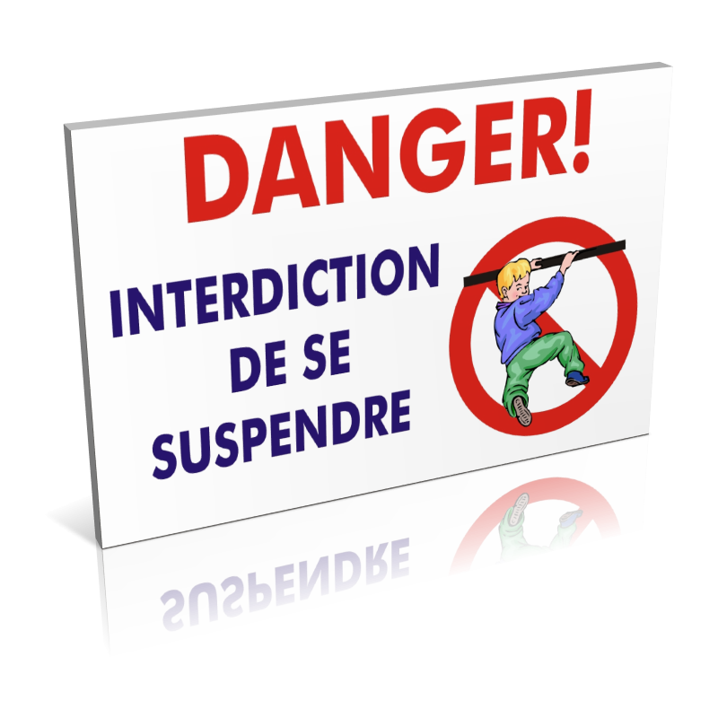 Danger - Interdiction de se suspendre