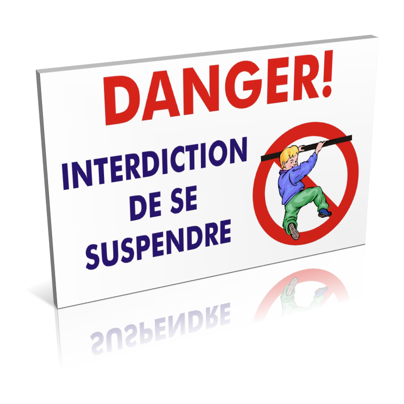 Danger - Interdiction de se suspendre Danger - Interdiction de se suspendre
