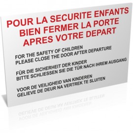 Pour la sécurité enfants - Bien fermer la porte après votre départ