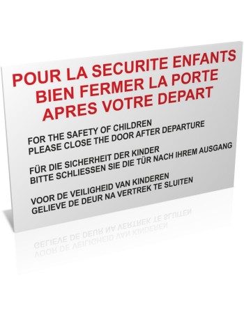 Pour la sécurité enfants - Bien fermer la porte après votre départ