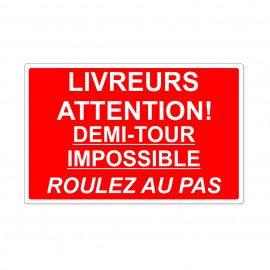 Livreurs attention demi tour impossible