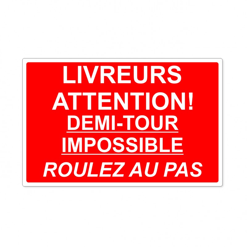 Livreurs attention demi tour impossible