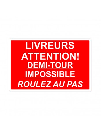 Livreurs attention demi tour impossible