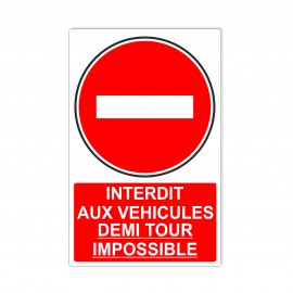 Interdit aux véhicules demi tour impossible