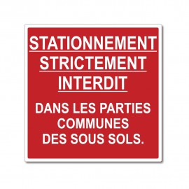 Stationnement strictement interdit dans les parties communes.