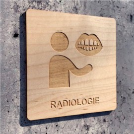 Signalétique en bois dentiste radiologie