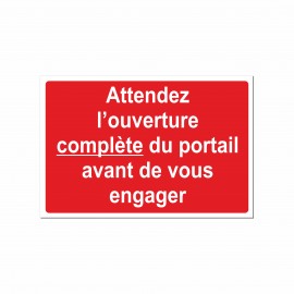 Attendez l'ouverture complète du portail avant de vous engager