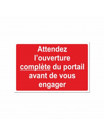 Attendez l'ouverture complète du portail avant de vous engager