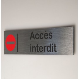 Signalétique accès interdit