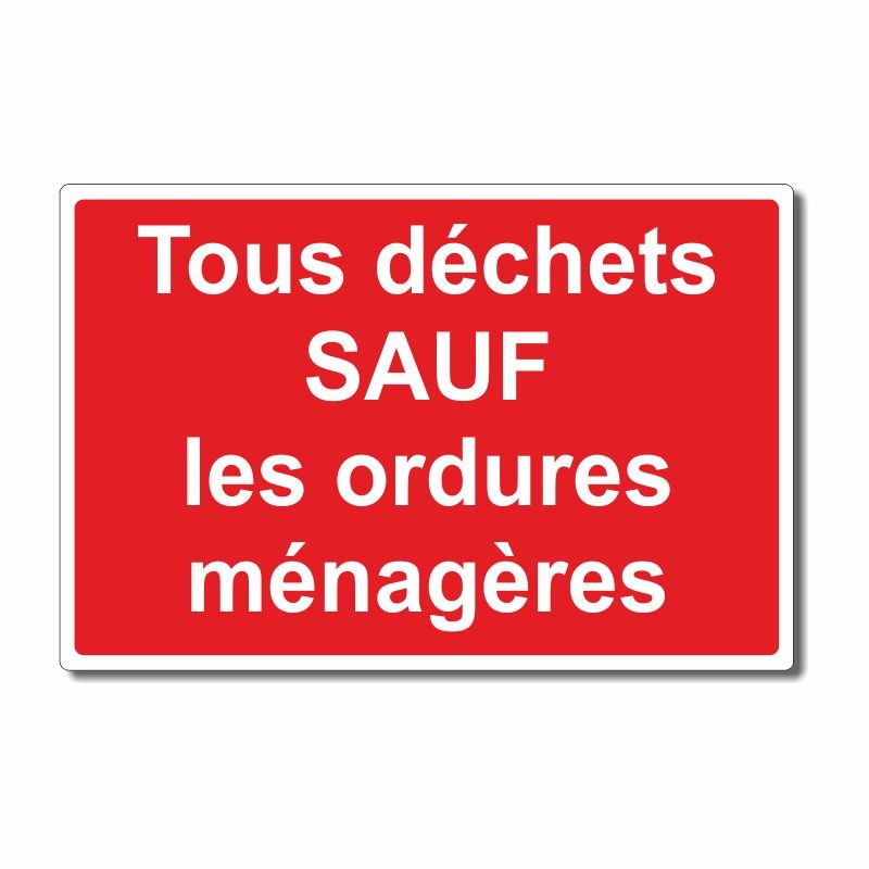 Tous déchets sauf ordures ménagères Tous déchets sauf ordures ménagères