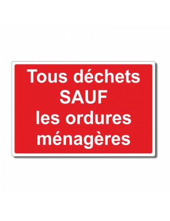 Tous déchets sauf ordures ménagères