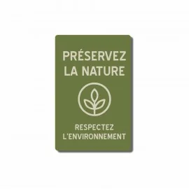 Préservez la nature - Respectez l'environnement