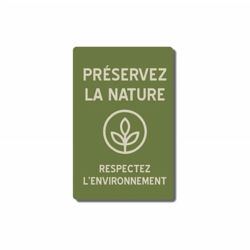 Préservez la nature - Respectez l'environnement