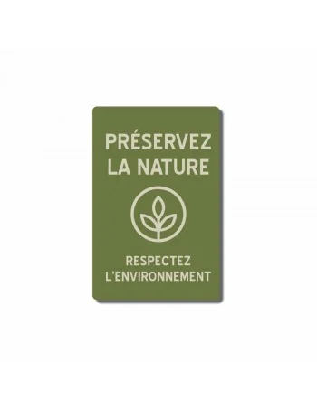 Préservez la nature - Respectez l'environnement