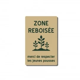 Zone reboisée - merci de respecter les jeunes pousses